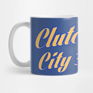 CLUTCH CITY 30 Mug